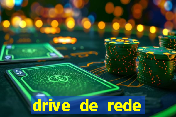 drive de rede windows 7